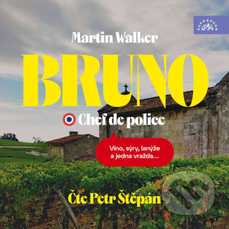Audiokniha: Bruno, Chef de police (Martin Walker). Supraphon, 2025 Audiokniha: Bruno, Chef de police (Martin Walker). Supraphon, 2025
