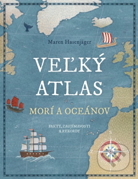 Kniha: Veľký atlas morí a oceánov (Maren Hasenjäger). Stonožka, 2025 Kniha: Veľký atlas morí a oceánov (Maren Hasenjäger). Stonožka, 2025