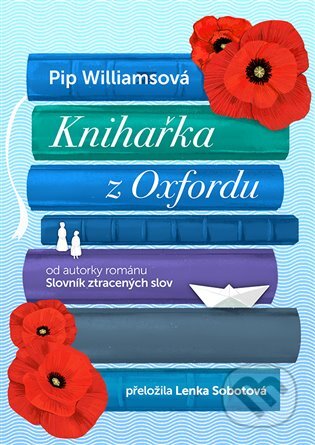 Kniha: Knihařka z Oxfordu (Pip Williams). Argo, 2025 Kniha: Knihařka z Oxfordu (Pip Williams). Argo, 2025