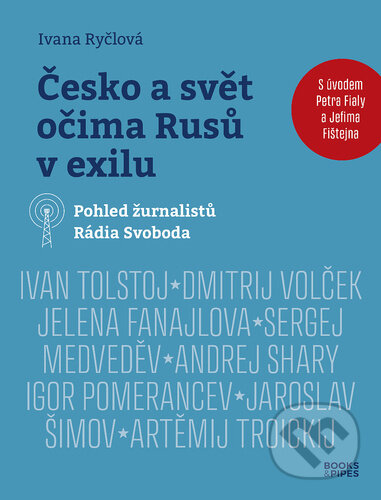 Kniha: Česko a svět očima Rusů v exilu (Ivana Ryčlová). Books & Pipes, 2025 Kniha: Česko a svět očima Rusů v exilu (Ivana Ryčlová). Books & Pipes, 2025