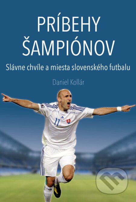 Kniha: Príbehy šampiónov (Daniel Kollár). Dajama, ŠportPress, 2025 Kniha: Príbehy šampiónov (Daniel Kollár). Dajama, ŠportPress, 2025