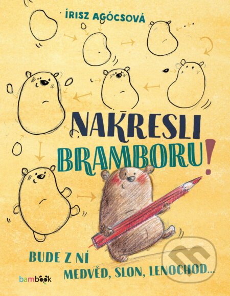 E-kniha: Nakresli bramboru! (Írisz Agócsová). Grada, 2025 E-kniha: Nakresli bramboru! (Írisz Agócsová). Grada, 2025