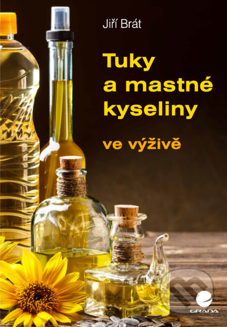 E-kniha: Tuky a mastné kyseliny (Jiří Brát). Grada, 2025 E-kniha: Tuky a mastné kyseliny (Jiří Brát). Grada, 2025