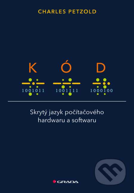 E-kniha: Kód (Charles Petzold). Grada, 2025 E-kniha: Kód (Charles Petzold). Grada, 2025