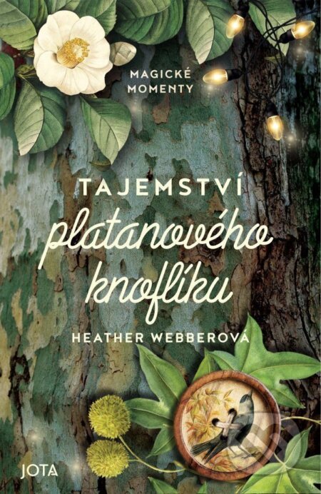 Kniha: Tajemství platanového knoflíku (Heather Webber). Jota, 2025 Kniha: Tajemství platanového knoflíku (Heather Webber). Jota, 2025