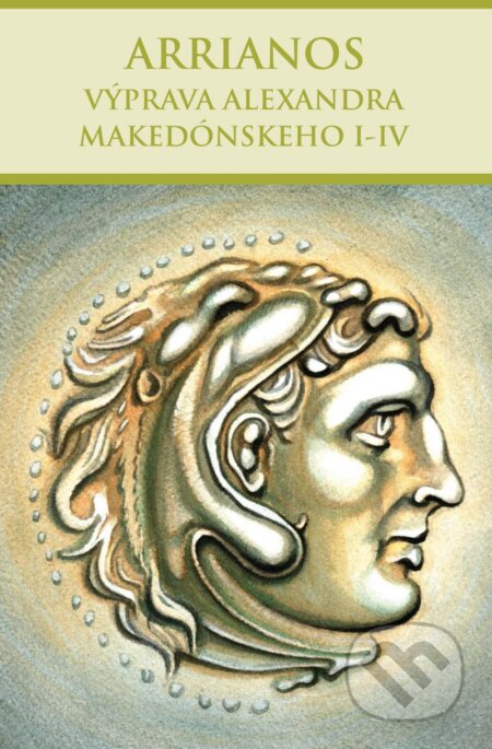 Kniha: Výprava Alexandra Makedónskeho I-IV (Flavios Arrianos). Thetis, 2025 Kniha: Výprava Alexandra Makedónskeho I-IV (Flavios Arrianos). Thetis, 2025
