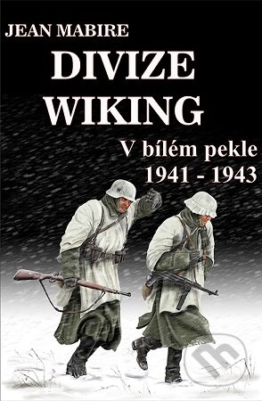 Kniha: Divize Wiking (Jean Mabire). , 2025 Kniha: Divize Wiking (Jean Mabire). , 2025
