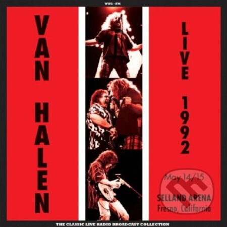Hudobné CD: Van Halen: Live At Selland Arena Fresno 1992 (Red) LP (Fermata CZ). Fermata CZ, 2025 Hudobné CD: Van Halen: Live At Selland Arena Fresno 1992 (Red) LP (Fermata CZ). Fermata CZ, 2025