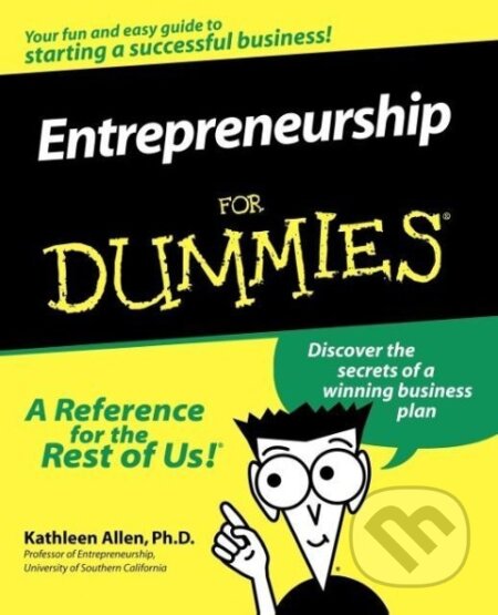 Kniha: Entrepreneurship for Dummies (Kathleen Allen). John Wiley & Sons, 2000 Kniha: Entrepreneurship for Dummies (Kathleen Allen). John Wiley & Sons, 2000