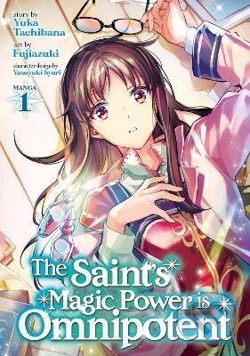 Kniha: The Saint´s Magic Power is Omnipotent 1 (Yuka Tachibana). Seven Seas, 2020 Kniha: The Saint´s Magic Power is Omnipotent 1 (Yuka Tachibana). Seven Seas, 2020