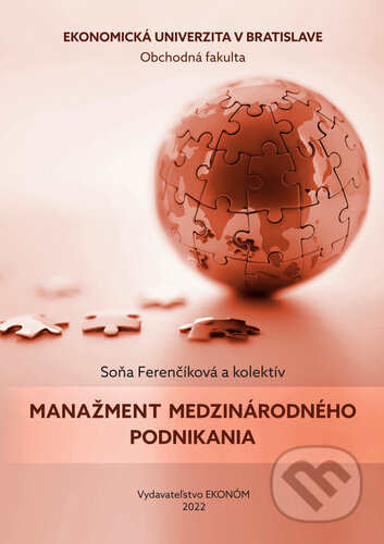 Kniha: Manažment medzinárodného podnikania (Soňa Ferenčíková). , 2022 Kniha: Manažment medzinárodného podnikania (Soňa Ferenčíková). , 2022
