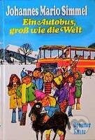 Kniha: Ein Autobus, gross wie die Welt (Johannes Mario Simmel). Droemer/Knaur, 1976 Kniha: Ein Autobus, gross wie die Welt (Johannes Mario Simmel). Droemer/Knaur, 1976