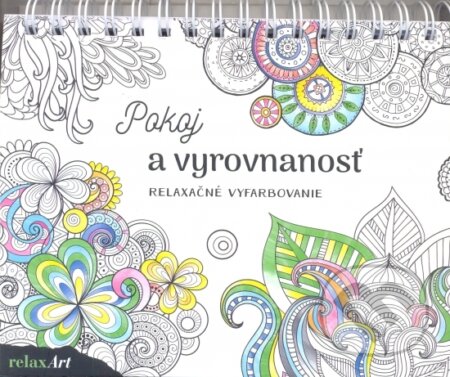 Kniha: Pokoj a vyrovnanosť - Relaxačné vyfarbovanie (neuvedený autor). Komet Kniha: Pokoj a vyrovnanosť - Relaxačné vyfarbovanie (neuvedený autor). Komet