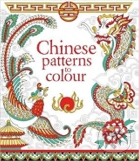 Kniha: Chinese Patterns to Colour (Colouring Book) (Struan Reidová). Usborne, 2016 Kniha: Chinese Patterns to Colour (Colouring Book) (Struan Reidová). Usborne, 2016