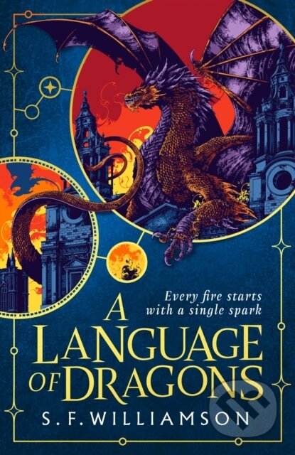 Kniha: A Language of Dragons (S. F. Williamson). HarperCollins Publishers, 2025 Kniha: A Language of Dragons (S. F. Williamson). HarperCollins Publishers, 2025