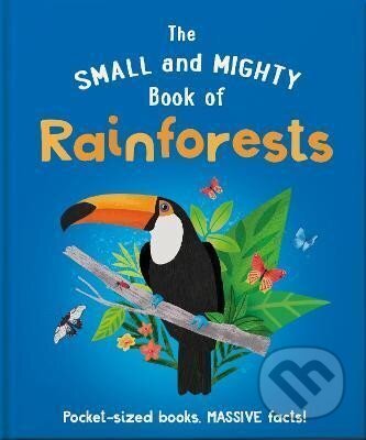 Kniha: The Small and Mighty Book of Rainforests (Clive Gifford). , 2022 Kniha: The Small and Mighty Book of Rainforests (Clive Gifford). , 2022