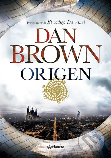Kniha: Origen: (Robert Langdon libro 5) (Dan Brown). Planeta Internacional, 2017 Kniha: Origen: (Robert Langdon libro 5) (Dan Brown). Planeta Internacional, 2017