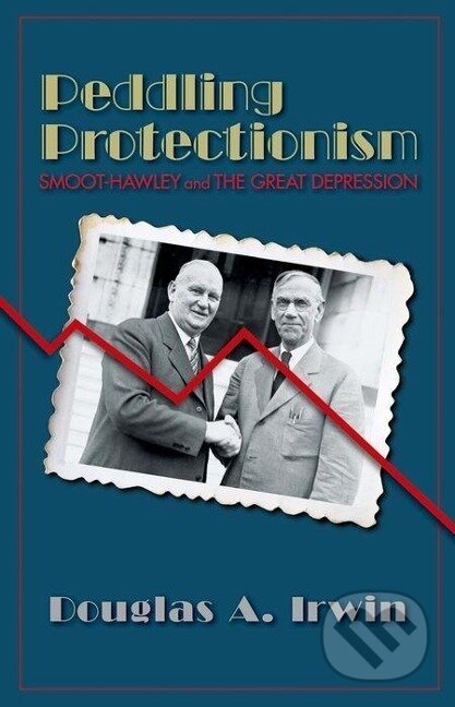 Kniha: Irwin, D: Peddling Protectionism - Smoot-Hawley and the Grea (Douglas A. Irwin). Princeton University Press, 2011 Kniha: Irwin, D: Peddling Protectionism - Smoot-Hawley and the Grea (Douglas A. Irwin). Princeton University Press, 2011