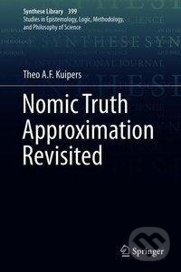 Kniha: Nomic Truth Approximation Revisited (Theo A. F. Kuipers). Springer International Publishing, 2019 Kniha: Nomic Truth Approximation Revisited (Theo A. F. Kuipers). Springer International Publishing, 2019