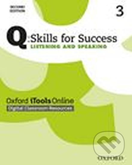 Kniha: Q Skills for Success 3 Listening & Speaking iTools Online (2nd) (Miles Craven). Oxford University Press, 2015 Kniha: Q Skills for Success 3 Listening & Speaking iTools Online (2nd) (Miles Craven). Oxford University Press, 2015