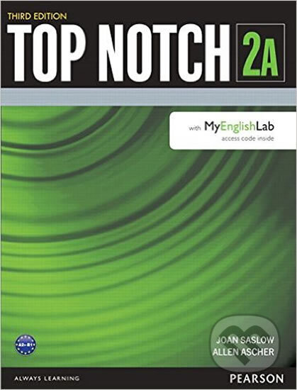 Kniha: Top Notch 2 Student Book Split A with MyEnglishLab (M. Joan Saslow). Pearson, 2015 Kniha: Top Notch 2 Student Book Split A with MyEnglishLab (M. Joan Saslow). Pearson, 2015