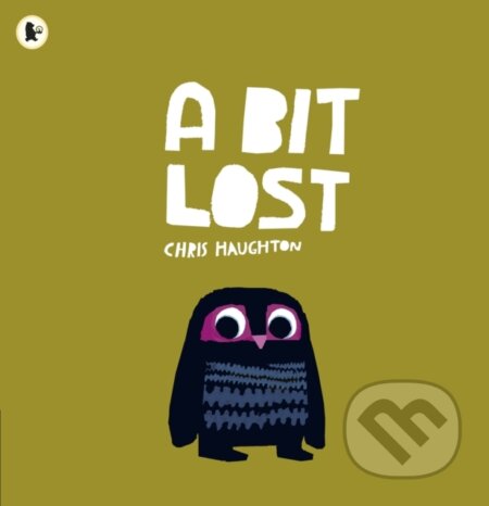 Kniha: A Bit Lost (Chris Haughton). Walker books, 2011 Kniha: A Bit Lost (Chris Haughton). Walker books, 2011