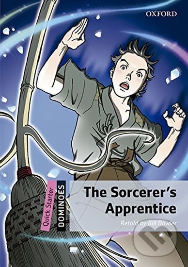Kniha: Dominoes Quick Starter The Sorcerer´s Apprentice with Audio Mp3 Pack (2nd) (Bill Bowler). Oxford University Press, 2016 Kniha: Dominoes Quick Starter The Sorcerer´s Apprentice with Audio Mp3 Pack (2nd) (Bill Bowler). Oxford University Press, 2016