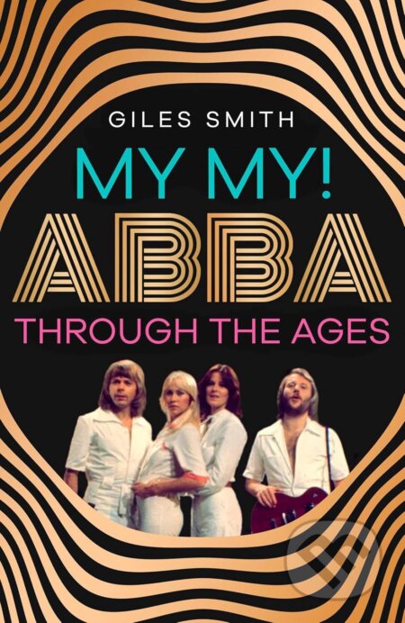 Kniha: My My! (Giles Smith). Simon & Schuster, 2025 Kniha: My My! (Giles Smith). Simon & Schuster, 2025