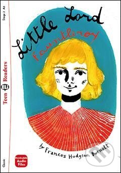 Kniha: Teen Eli Readers 2/A2: Little Lord Fauntleroy (Frances Hodgson Burnett). Eli, 2021 Kniha: Teen Eli Readers 2/A2: Little Lord Fauntleroy (Frances Hodgson Burnett). Eli, 2021