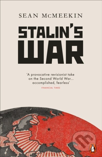 Kniha: Stalin's War (Sean Mcmeekin). Penguin Books, 2022 Kniha: Stalin's War (Sean Mcmeekin). Penguin Books, 2022