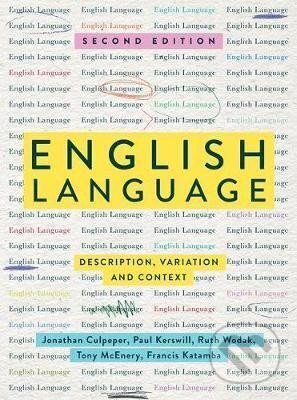 Kniha: English Language: Description, Variation and Context, 2nd (Jonathan Culpeper). Pan Macmillan, 2018 Kniha: English Language: Description, Variation and Context, 2nd (Jonathan Culpeper). Pan Macmillan, 2018