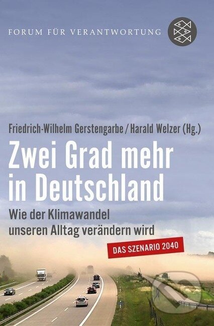 Kniha: Zwei Grad mehr in Deutschland (Friedrich-Wilhelm Gerstengarbe). Fischer Taschenbuch, 2013 Kniha: Zwei Grad mehr in Deutschland (Friedrich-Wilhelm Gerstengarbe). Fischer Taschenbuch, 2013