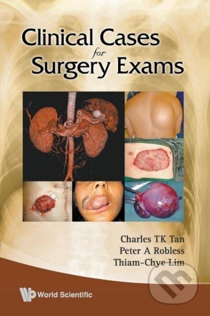 Kniha: CLINICAL CASES FOR SURGERY EXAMS (Peter Robless). World Scientific, 2009 Kniha: CLINICAL CASES FOR SURGERY EXAMS (Peter Robless). World Scientific, 2009