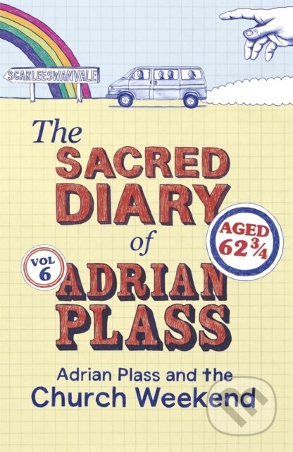 Kniha: The Sacred Diary of Adrian Plass: Adrian Plass and the Church Weekend (Adrian Plass). Hodder Faith, 2014 Kniha: The Sacred Diary of Adrian Plass: Adrian Plass and the Church Weekend (Adrian Plass). Hodder Faith, 2014
