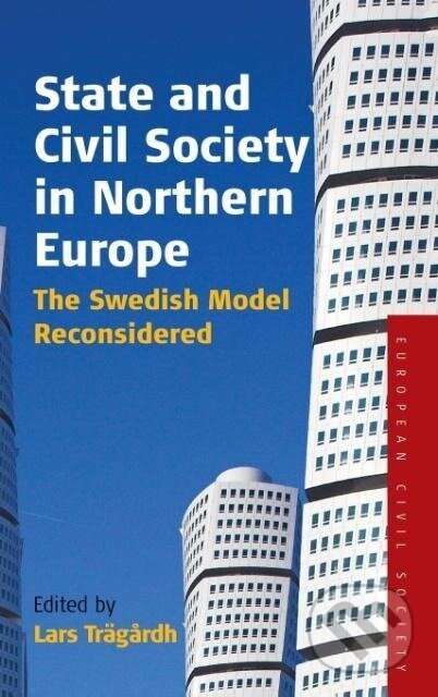 Kniha: State and Civil Society in Northern Europe (Lars Trägårdh). Berghahn Books, 2007 Kniha: State and Civil Society in Northern Europe (Lars Trägårdh). Berghahn Books, 2007
