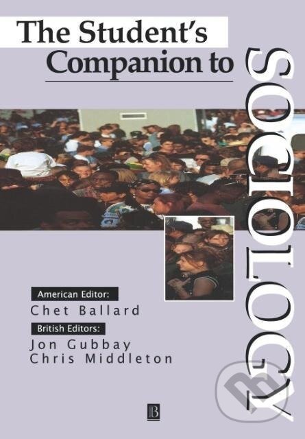 Kniha: The Student's Companion to Sociology (Middleton). John Wiley & Sons, 1997 Kniha: The Student's Companion to Sociology (Middleton). John Wiley & Sons, 1997