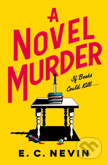Kniha: A Novel Murder (E. C. Nevin). Black and White, 2025 Kniha: A Novel Murder (E. C. Nevin). Black and White, 2025