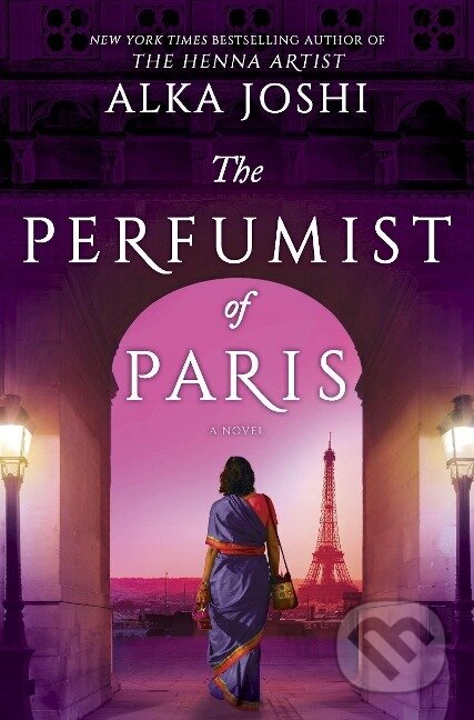 Kniha: The Perfumist of Paris (Alka Joshi). , 2023 Kniha: The Perfumist of Paris (Alka Joshi). , 2023