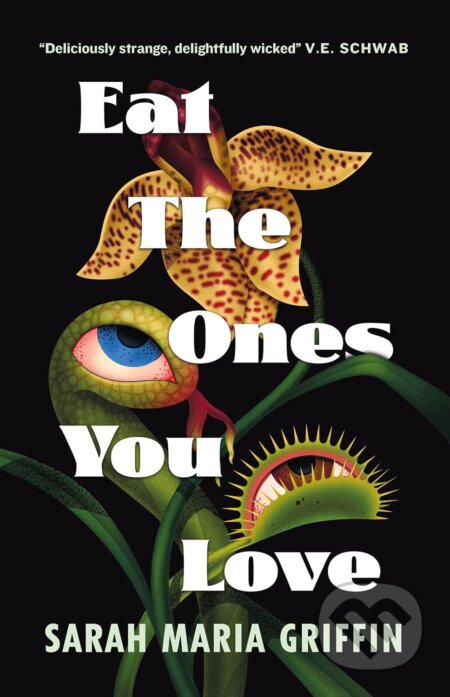 Kniha: Eat the Ones You Love (Maria Sarah Griffin). Titan Books, 2025 Kniha: Eat the Ones You Love (Maria Sarah Griffin). Titan Books, 2025