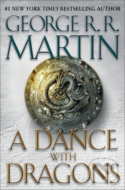 Kniha: A Song of Ice and Fire 05. A Dance with Dragons (George R. R. Martin). Random House, 2011 Kniha: A Song of Ice and Fire 05. A Dance with Dragons (George R. R. Martin). Random House, 2011