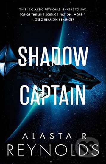 Kniha: Shadow Captain (Alastair Reynolds). Orbit, 2019 Kniha: Shadow Captain (Alastair Reynolds). Orbit, 2019