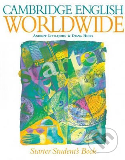 Kniha: Cambridge English Worldwide Starter: Student´s Book (Andrew Littlejohn). Cambridge University Press, 1998 Kniha: Cambridge English Worldwide Starter: Student´s Book (Andrew Littlejohn). Cambridge University Press, 1998