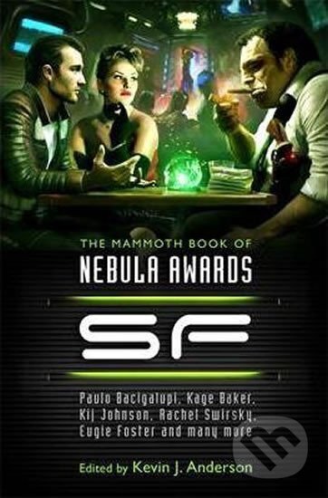 Kniha: The Mammoth Book of Nebula Awards SF (James Kevin Anderson). Little, Brown, 2012 Kniha: The Mammoth Book of Nebula Awards SF (James Kevin Anderson). Little, Brown, 2012