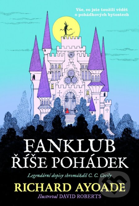 Kniha: Fanklub říše pohádek (Richard Ayoade). Pikola, 2026 Kniha: Fanklub říše pohádek (Richard Ayoade). Pikola, 2026