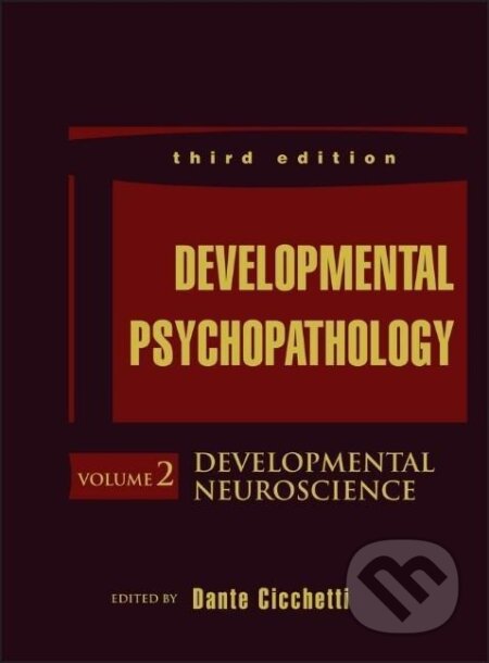 Kniha: Developmental Psychopathology, Developmental Neuroscience (Dante Cicchetti). Wiley, 2016 Kniha: Developmental Psychopathology, Developmental Neuroscience (Dante Cicchetti). Wiley, 2016