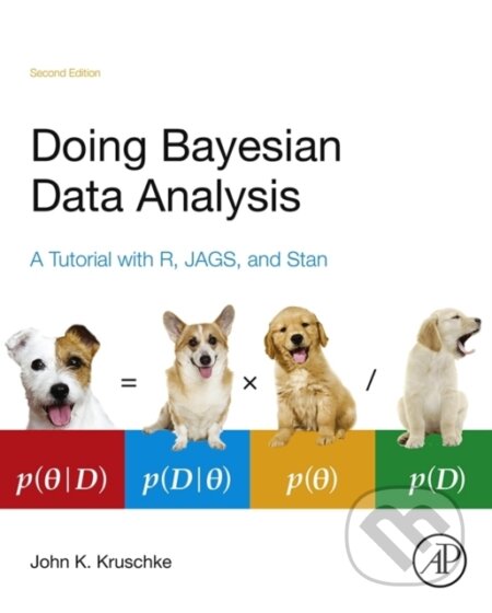 Kniha: Doing Bayesian Data Analysis (John Kruschke). Academia, 2014 Kniha: Doing Bayesian Data Analysis (John Kruschke). Academia, 2014