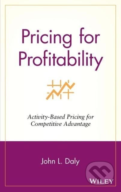 Kniha: Pricing for Profitability (Daly). John Wiley & Sons, 2001 Kniha: Pricing for Profitability (Daly). John Wiley & Sons, 2001
