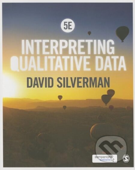 Kniha: Interpreting Qualitative Data (David Silverman). Page Publishing, 2015 Kniha: Interpreting Qualitative Data (David Silverman). Page Publishing, 2015