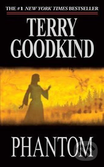 Kniha: Phantom (Terry Goodkind). Tor Books, 2007 Kniha: Phantom (Terry Goodkind). Tor Books, 2007