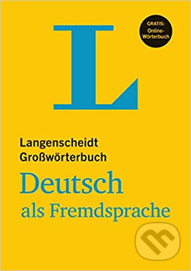 Kniha: Langenscheidt Großwörterbuch Deutsch als Fremdsprache (autorů kolektiv). Langenscheidt, 2019 Kniha: Langenscheidt Großwörterbuch Deutsch als Fremdsprache (autorů kolektiv). Langenscheidt, 2019